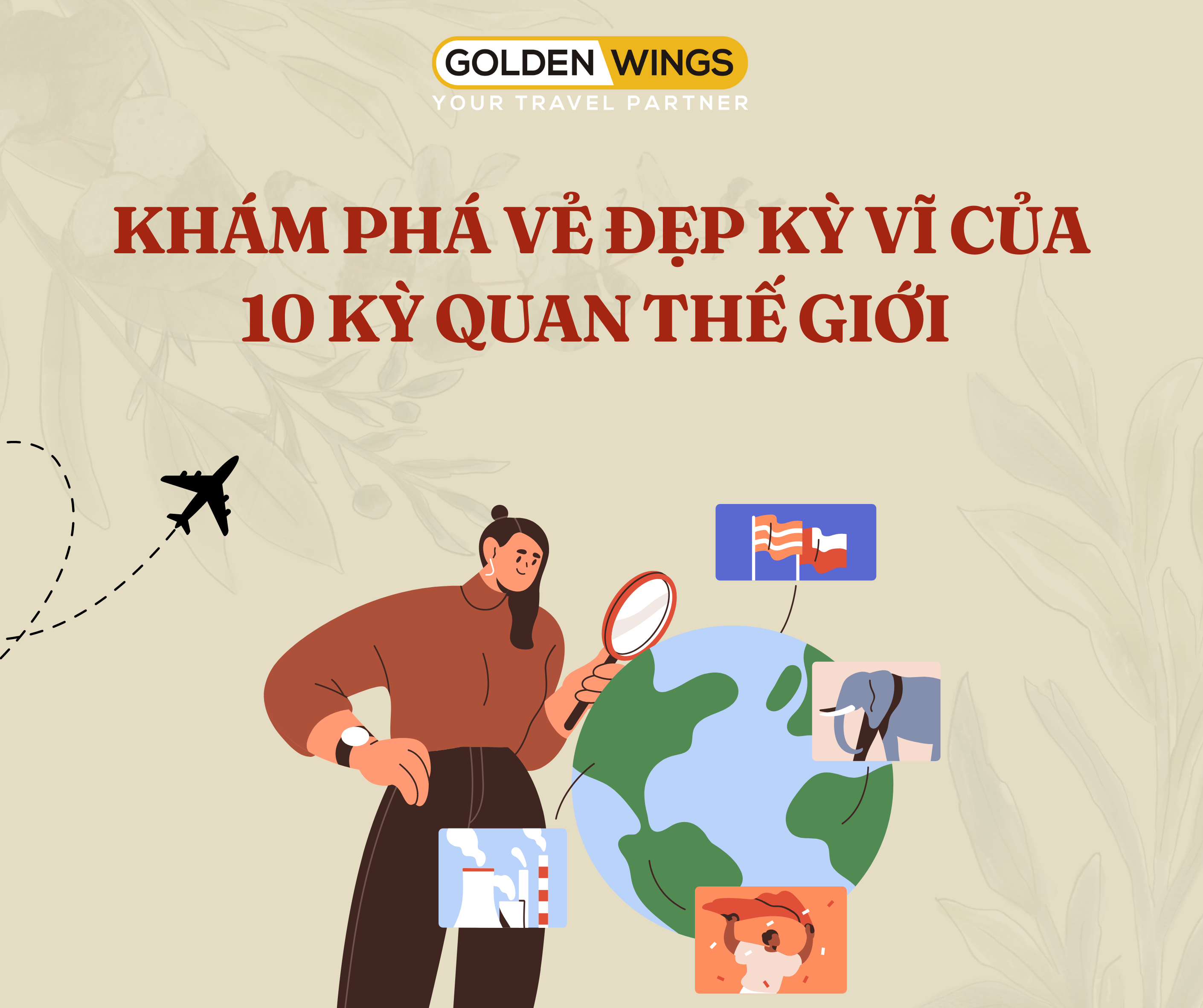 Khám phá Top 10 kỳ quan thế giới